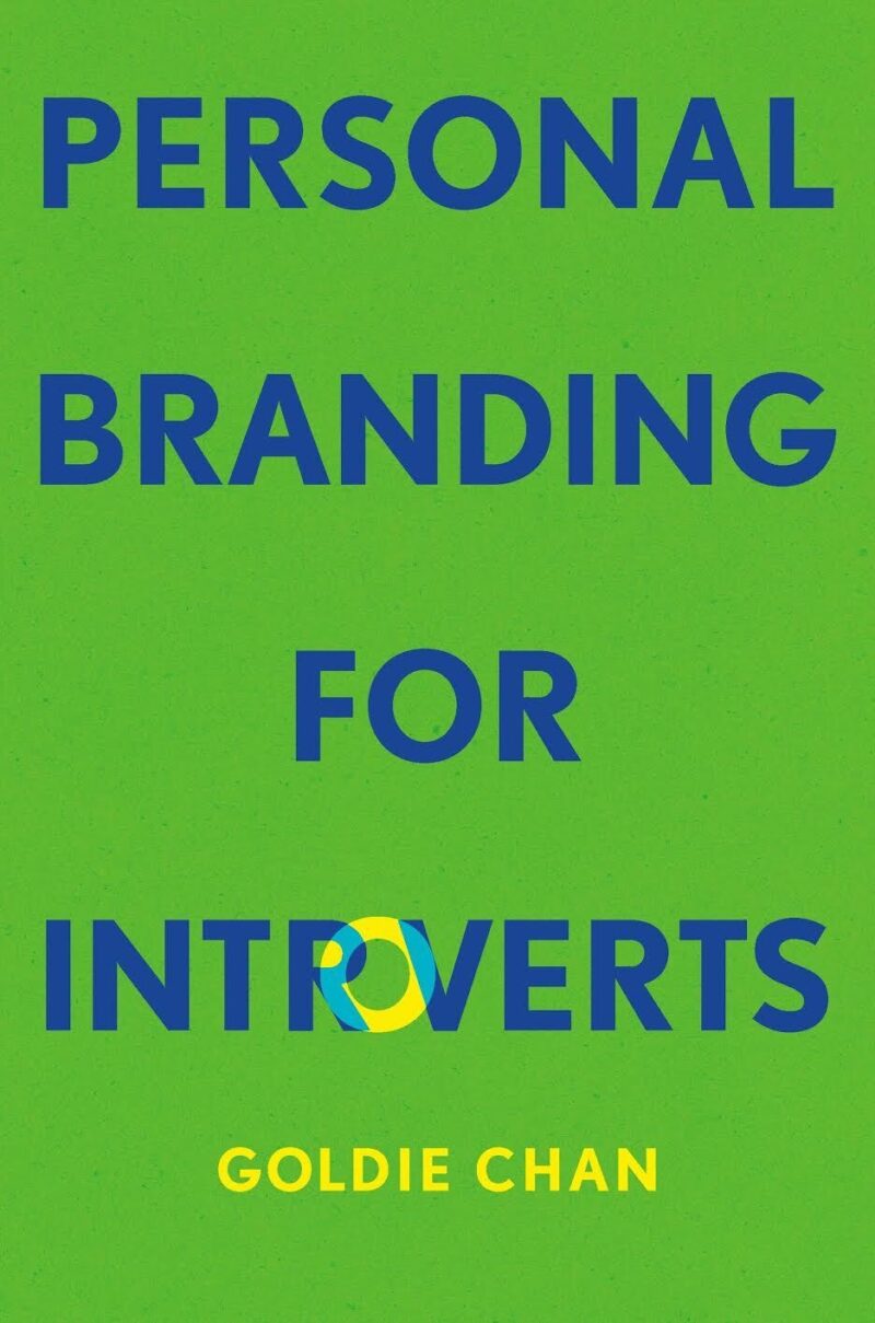 Cover of the book Personal Branding for Introverts by Goldie Chan, with bold blue title text on a green background.