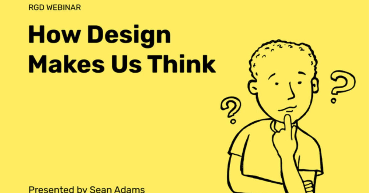 RGD | How Design Makes Us Think